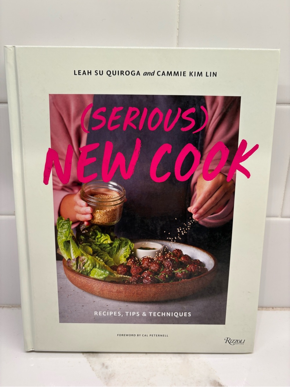 (Serious) New Cook Cookbook by Leah Su Quiroga & Cammie Kim Lin